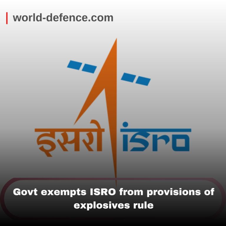 Govt exempts ISRO from provisions of explosives rule