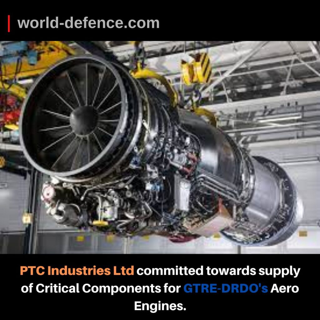 PTC Industries Ltd committed towards supply of Critical Components for GTRE-DRDO's Aero Engines.