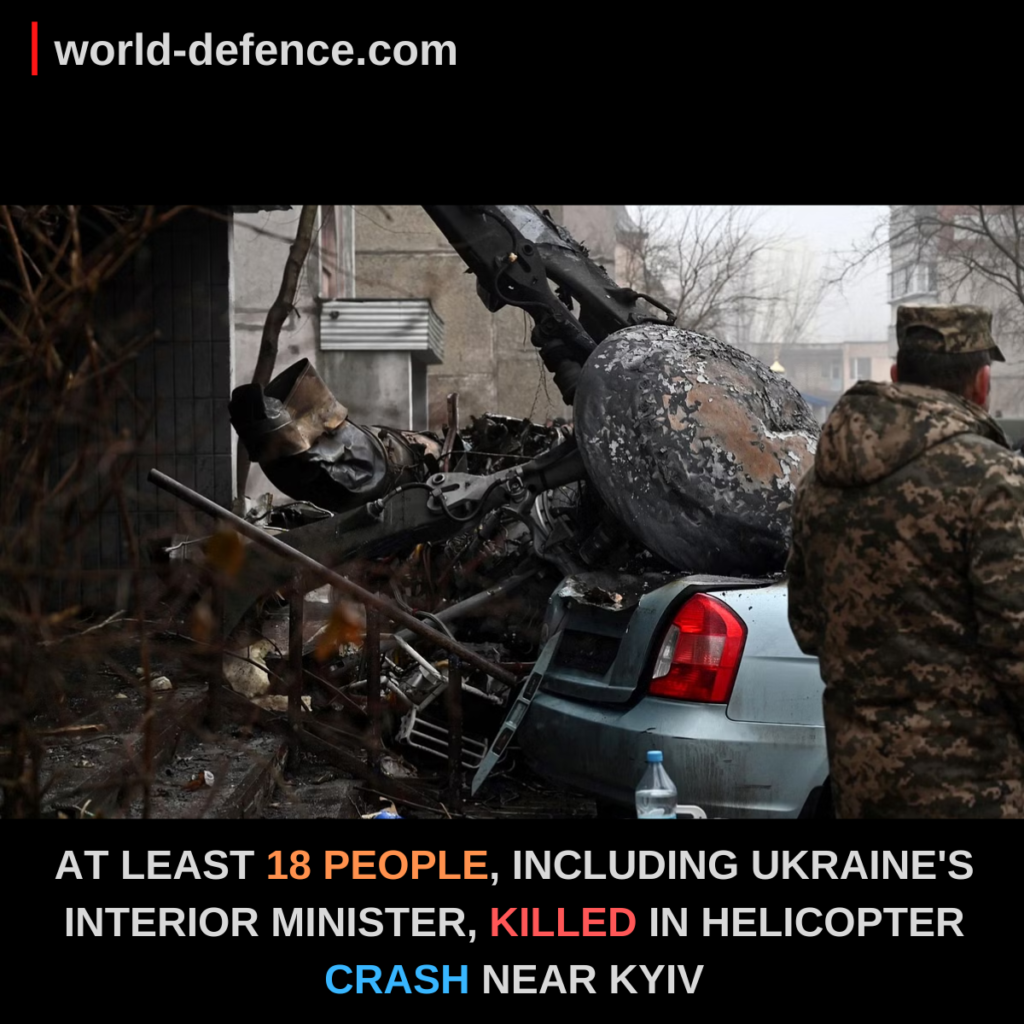 AT LEAST 18 PEOPLE, INCLUDING UKRAINE'S INTERIOR MINISTER, KILLED IN HELICOPTER CRASH NEAR KYIV