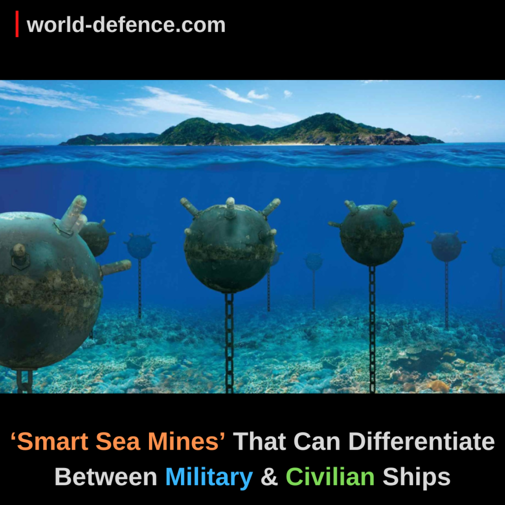 Australia To Buy ‘Smart Sea Mines’ In Billion Dollar Deal That Can Differentiate Between Military & Civilian Ships