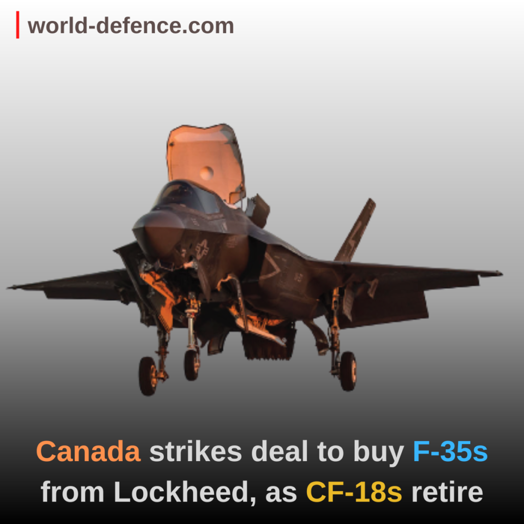 Canada strikes deal to buy F-35s from Lockheed, as CF-18s retire