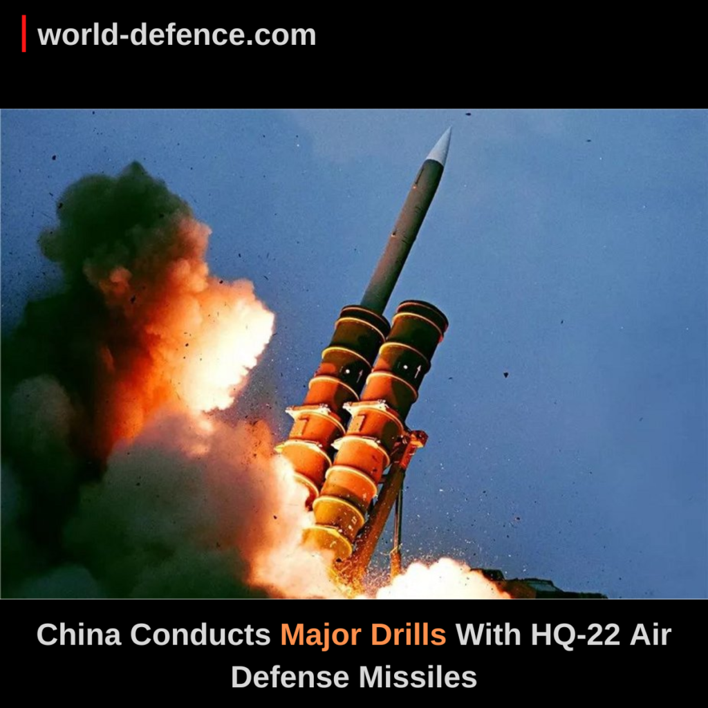 China Conducts Major Drills With HQ-22 Air Defense Missiles