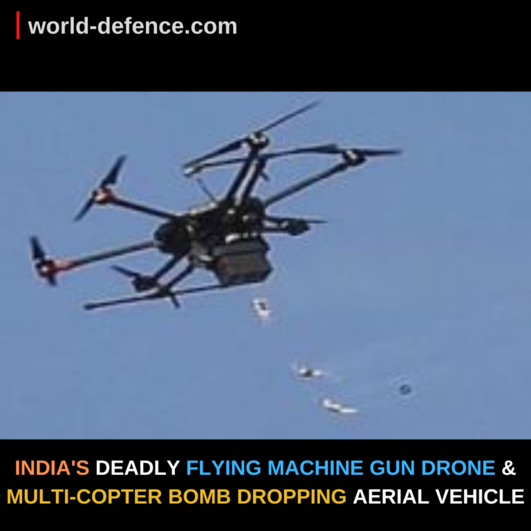 KNOW ALL ABOUT: INDIA’S DEADLY FLYING MACHINE GUN DRONE & MULTI-COPTER BOMB DROPPING AERIAL VEHICLE