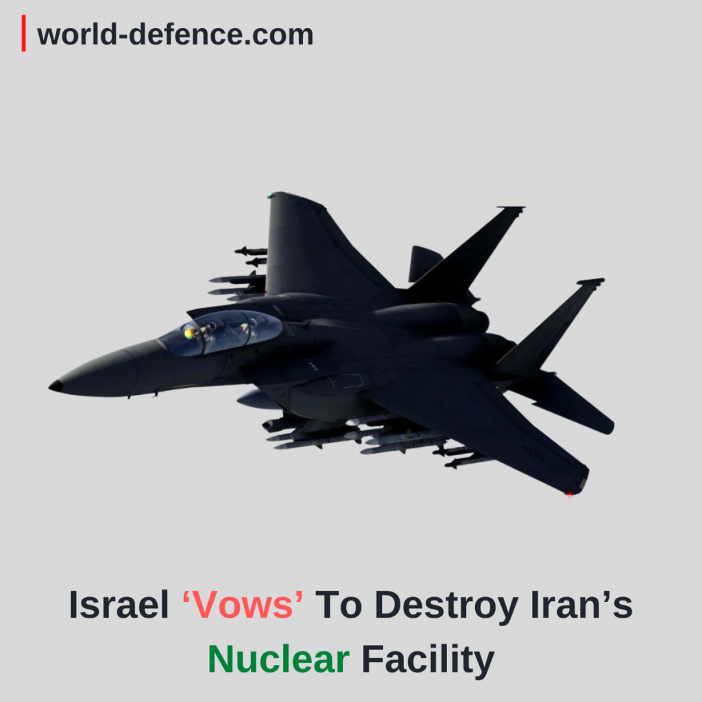 Israel ‘Vows’ To Destroy Iran’s Nuclear Facility