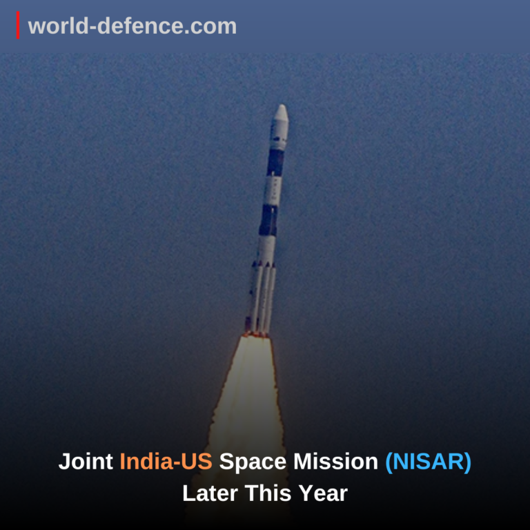 Joint India-US Space Mission (NISAR) Later This Year
