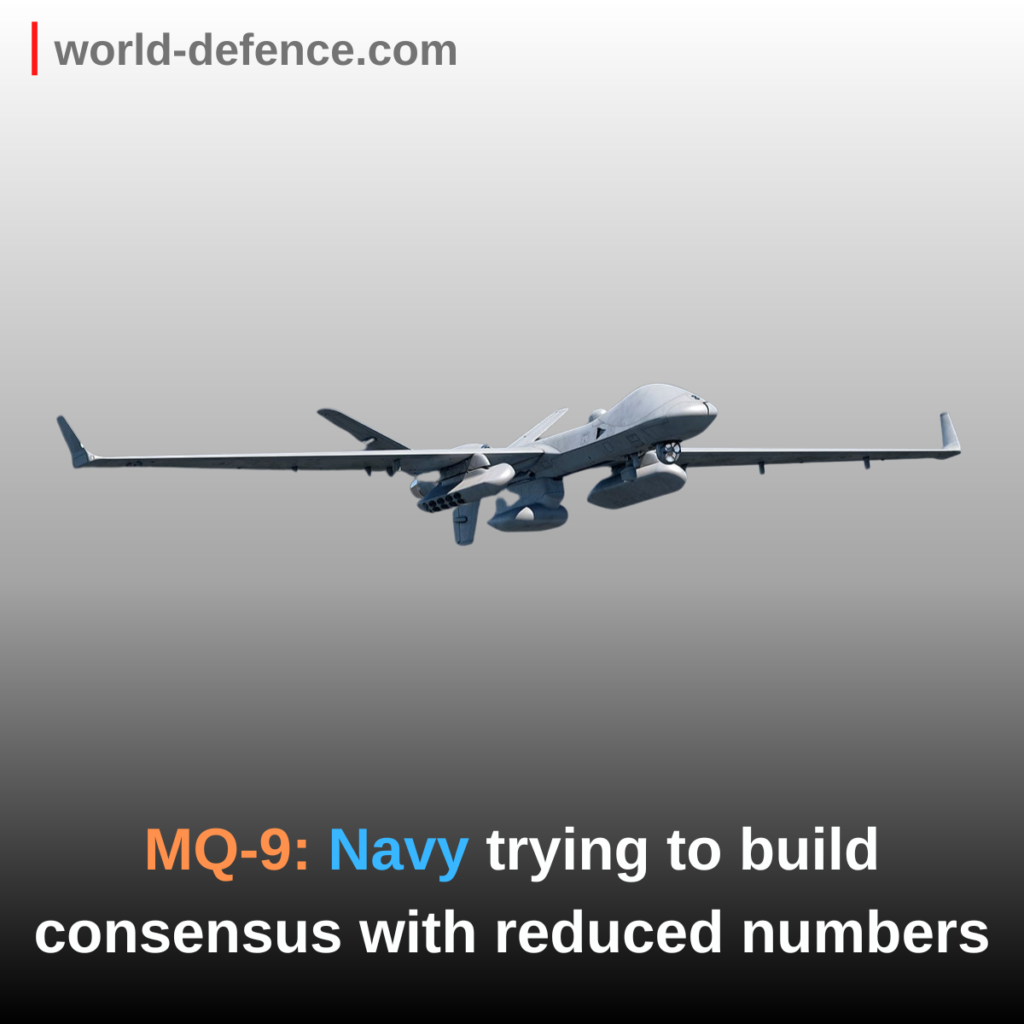 MQ-9 Navy trying to build consensus with reduced numbers