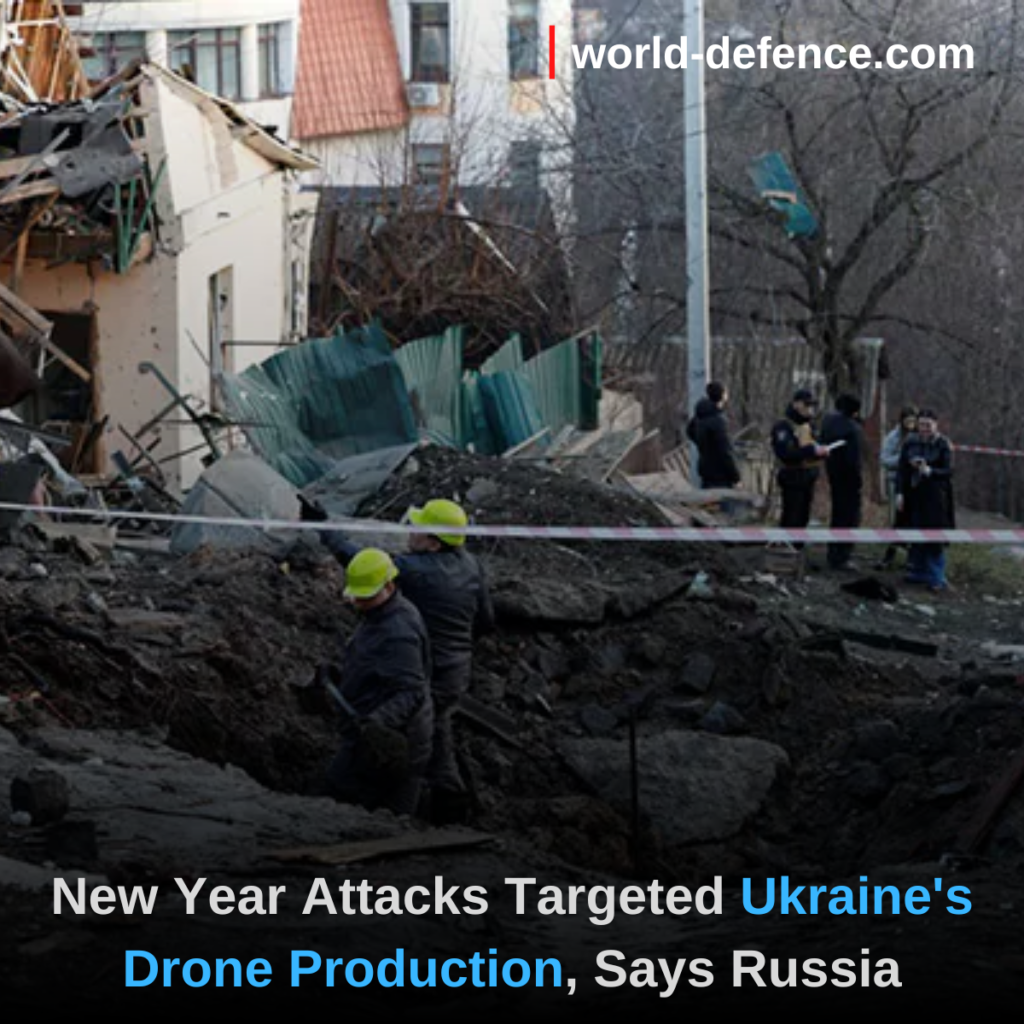 New Year Attacks Targeted Ukraine's Drone Production, Says Russia