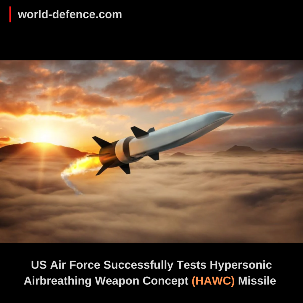 US Air Force Successfully Tests Hypersonic Airbreathing Weapon Concept (HAWC) Missile