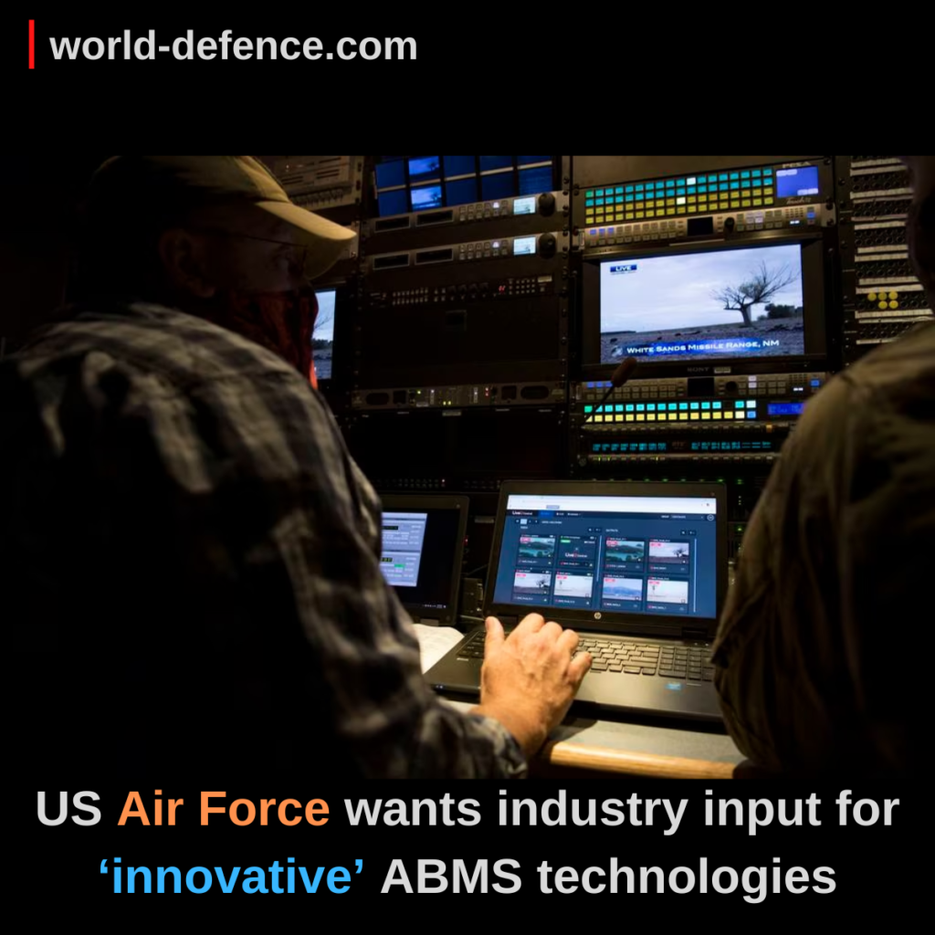 US Air Force wants industry input for ‘innovative’ ABMS technologies