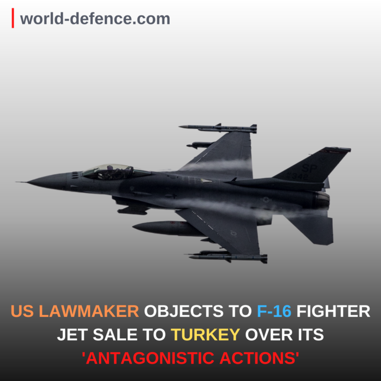 US LAWMAKER OBJECTS TO F-16 FIGHTER JET SALE TO TURKEY OVER ITS ‘ANTAGONISTIC ACTIONS’