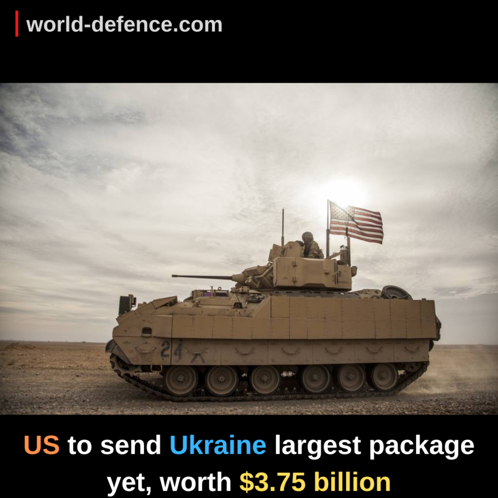US to send Ukraine largest package yet, worth $3.75 billion