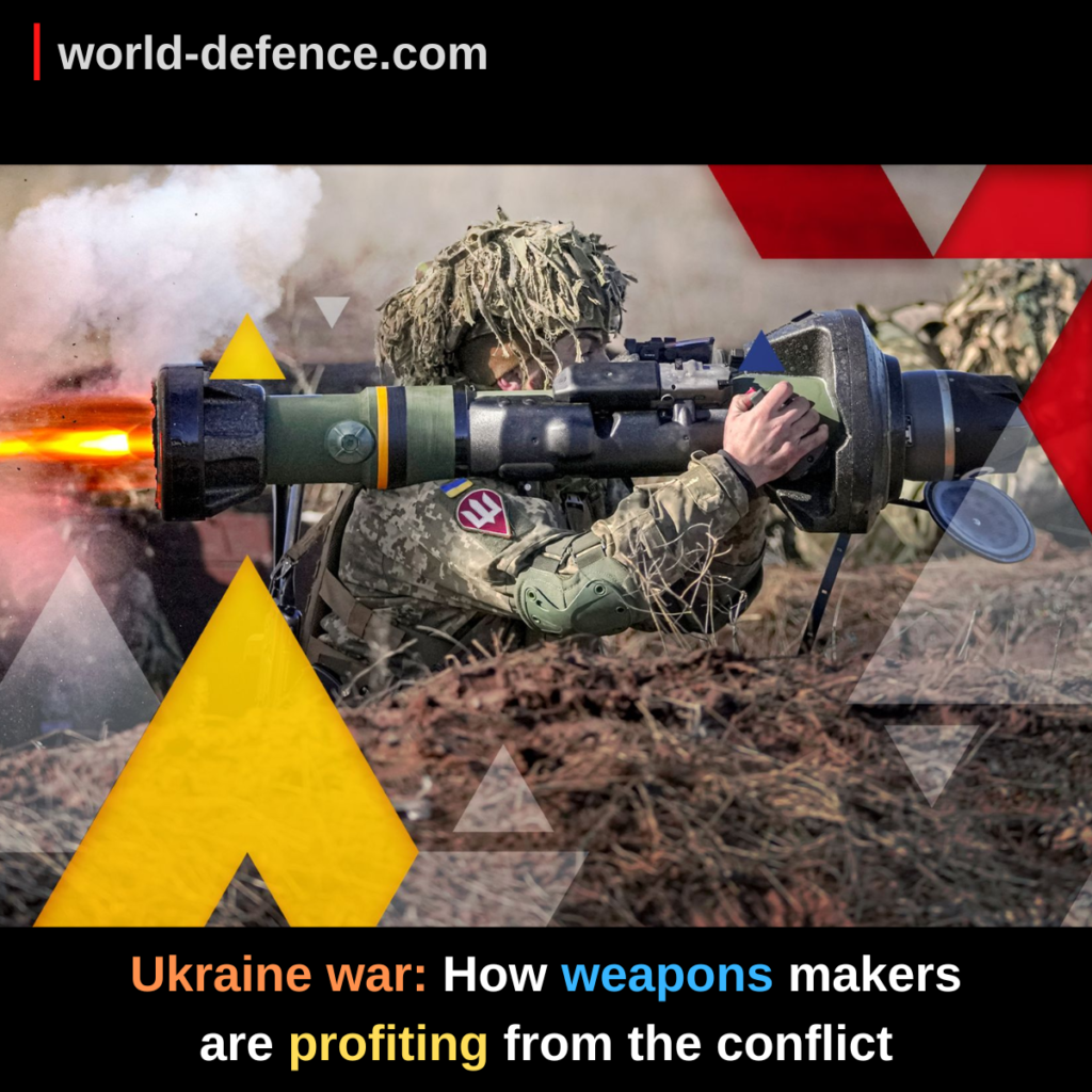 Ukraine war How weapons makers are profiting from the conflict