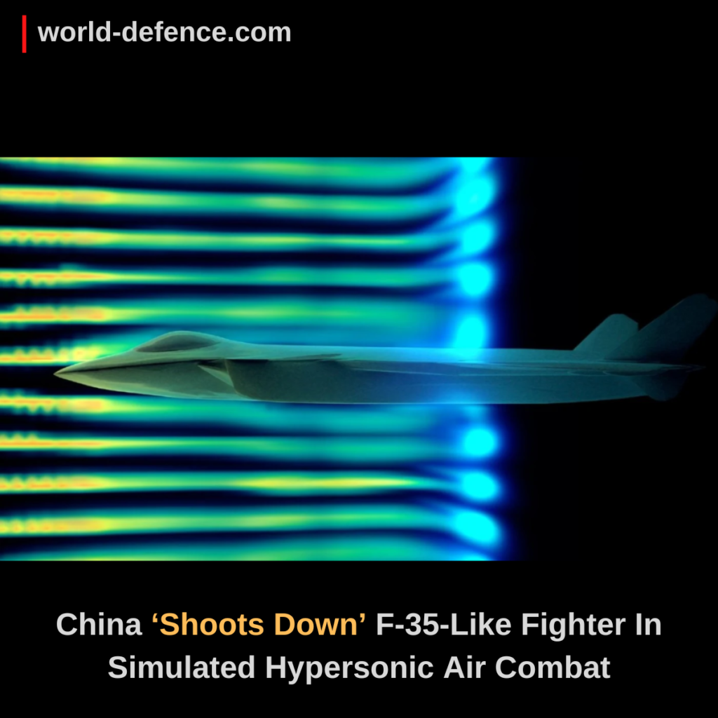 China ‘Shoots Down’ F-35-Like Fighter In Simulated Hypersonic Air Combat