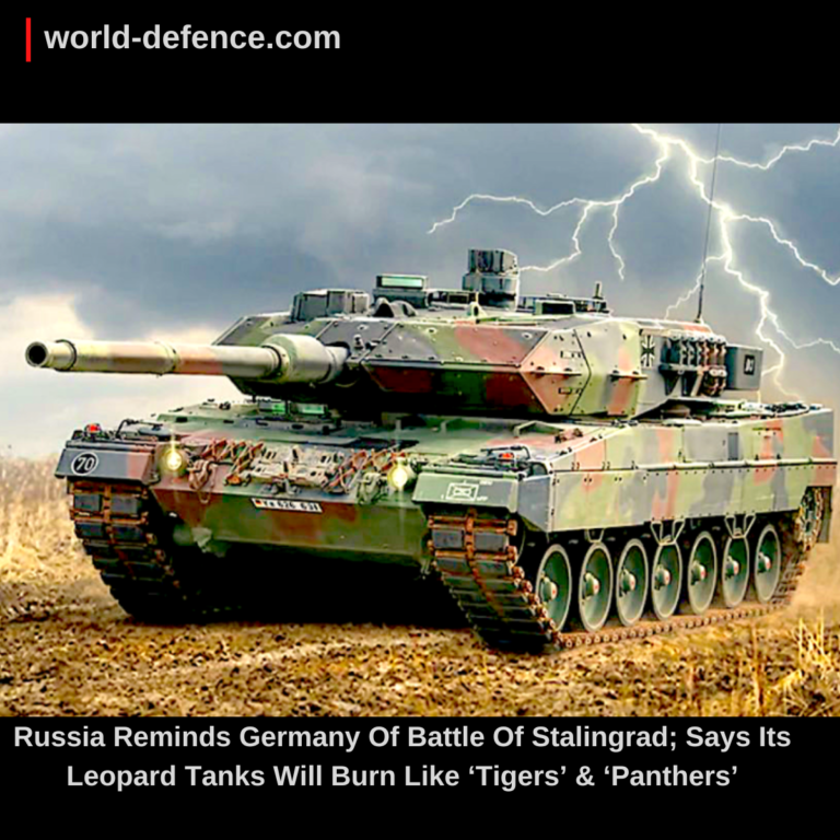 Russia Reminds Germany Of Battle Of Stalingrad; Says Its Leopard Tanks Will Burn Like ‘Tigers’ & ‘Panthers’
