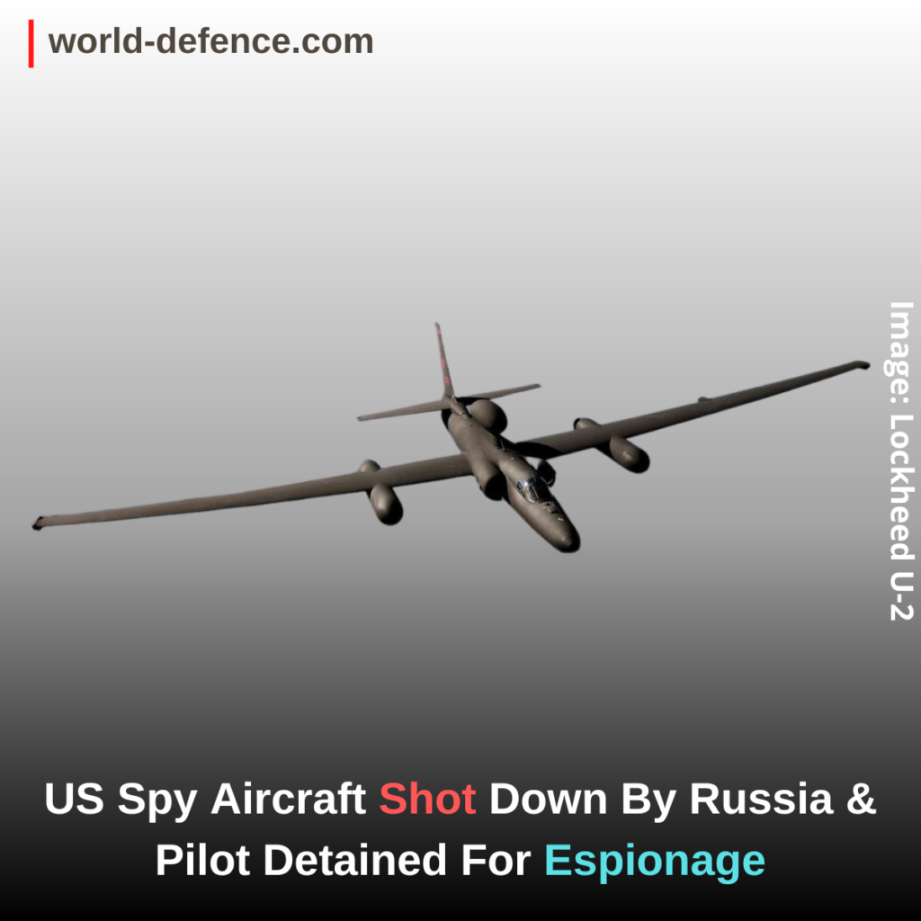 US Spy Aircraft Shot Down By Russia & Pilot Detained For Espionage