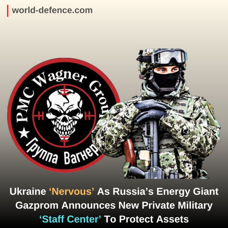 Ukraine ‘Nervous’ As Russia’s Energy Giant Gazprom Announces New Private Military ‘Staff Center’ To Protect Assets