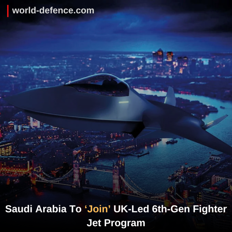 Saudi Arabia To ‘Join’ UK-Led 6th-Gen Fighter Jet Program; London Says KSA Pursuing Future Cooperation
