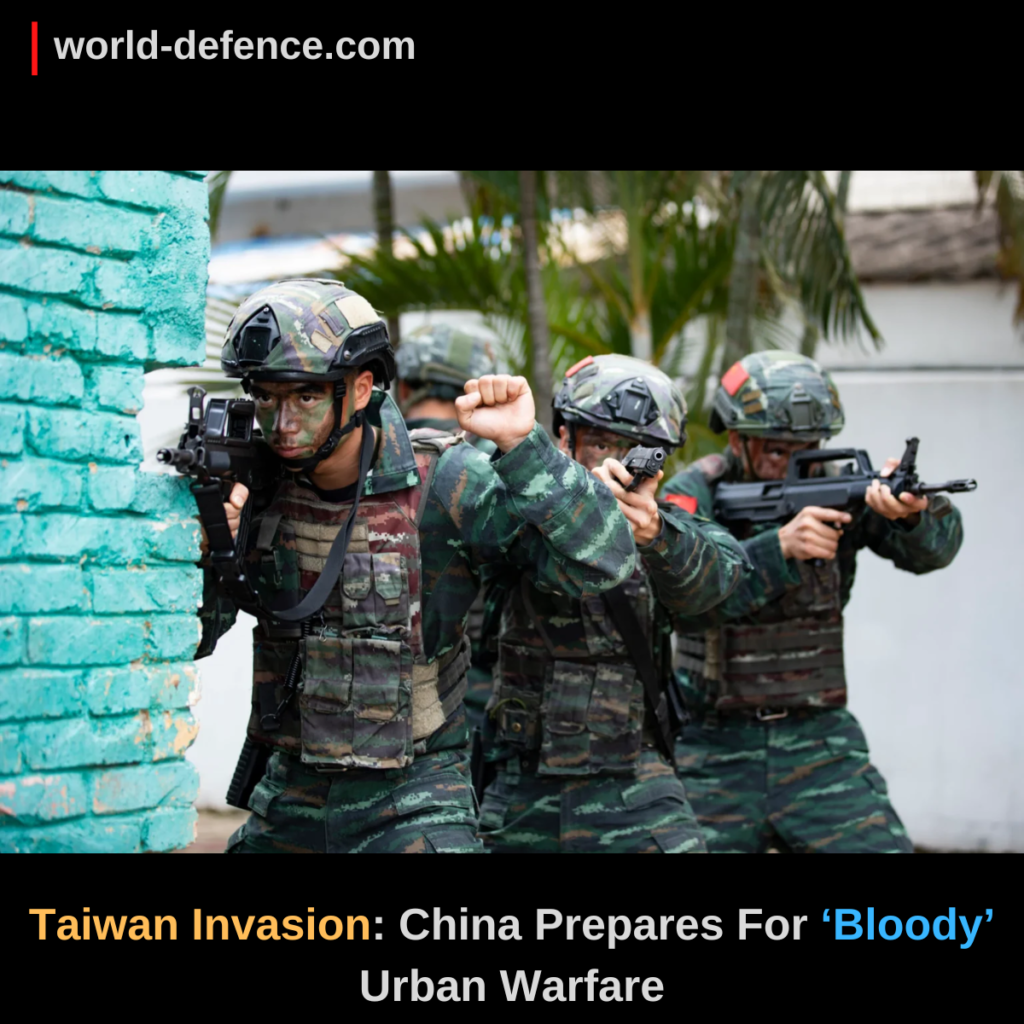 Taiwan Invasion China Prepares For ‘Bloody’ Urban Warfare