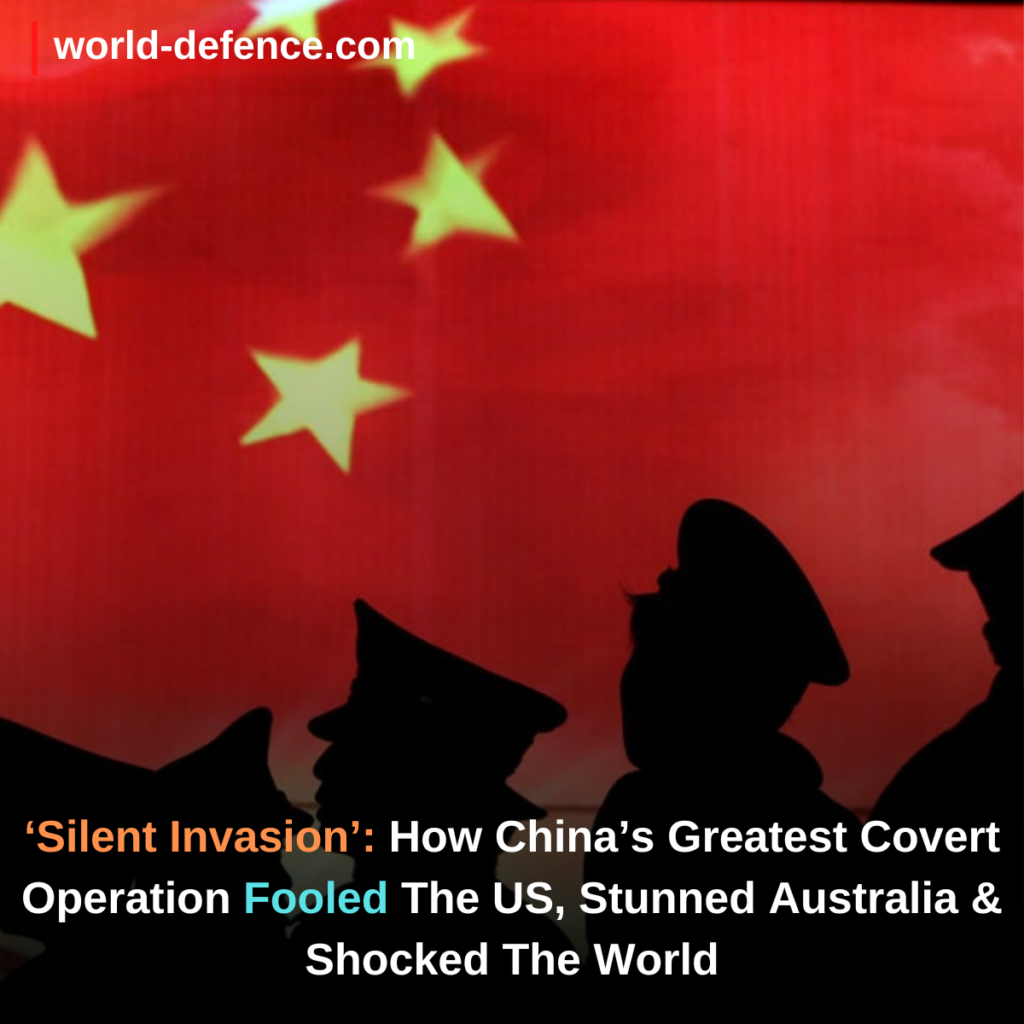 ‘Silent Invasion’ How China’s Greatest Covert Operation Fooled The US, Stunned Australia & Shocked The World