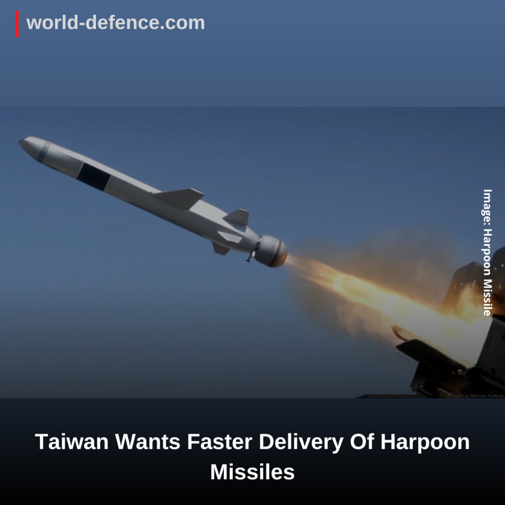Taiwan Wants Faster Delivery Of Harpoon Missiles