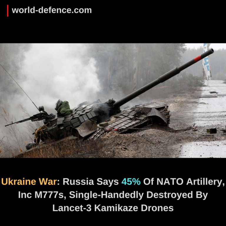 Ukraine War: Russia Says 45% Of NATO Artillery, Inc M777s, Single-Handedly Destroyed By Lancet-3 Kamikaze Drones